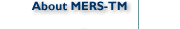 Overview of MER-TM purpose, development, and use.